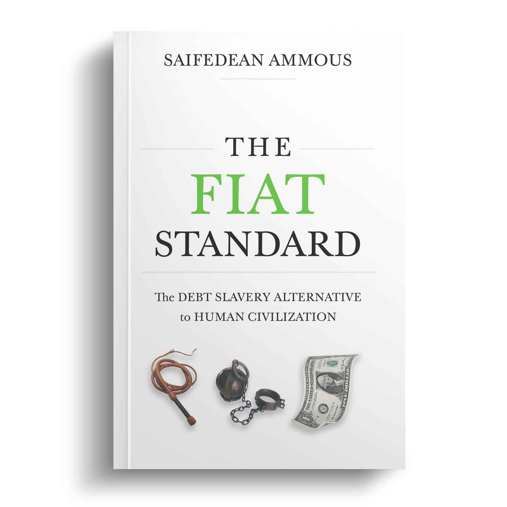 Fiat Standard: Debt Slavery Alternative to Human Civilization (Book)