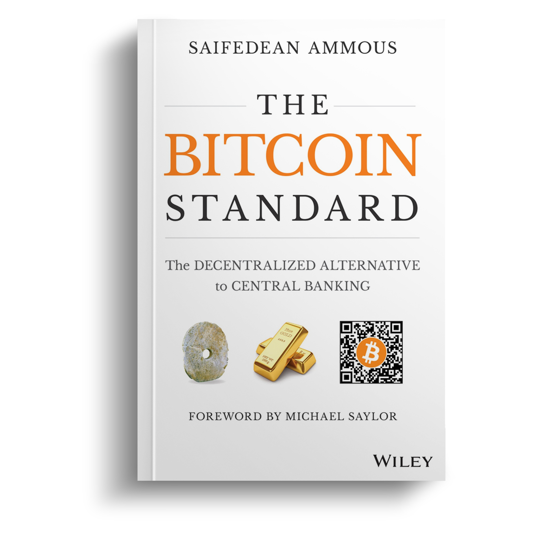 The Bitcoin Standard: Hardcover – Dr. Saifedean Ammous