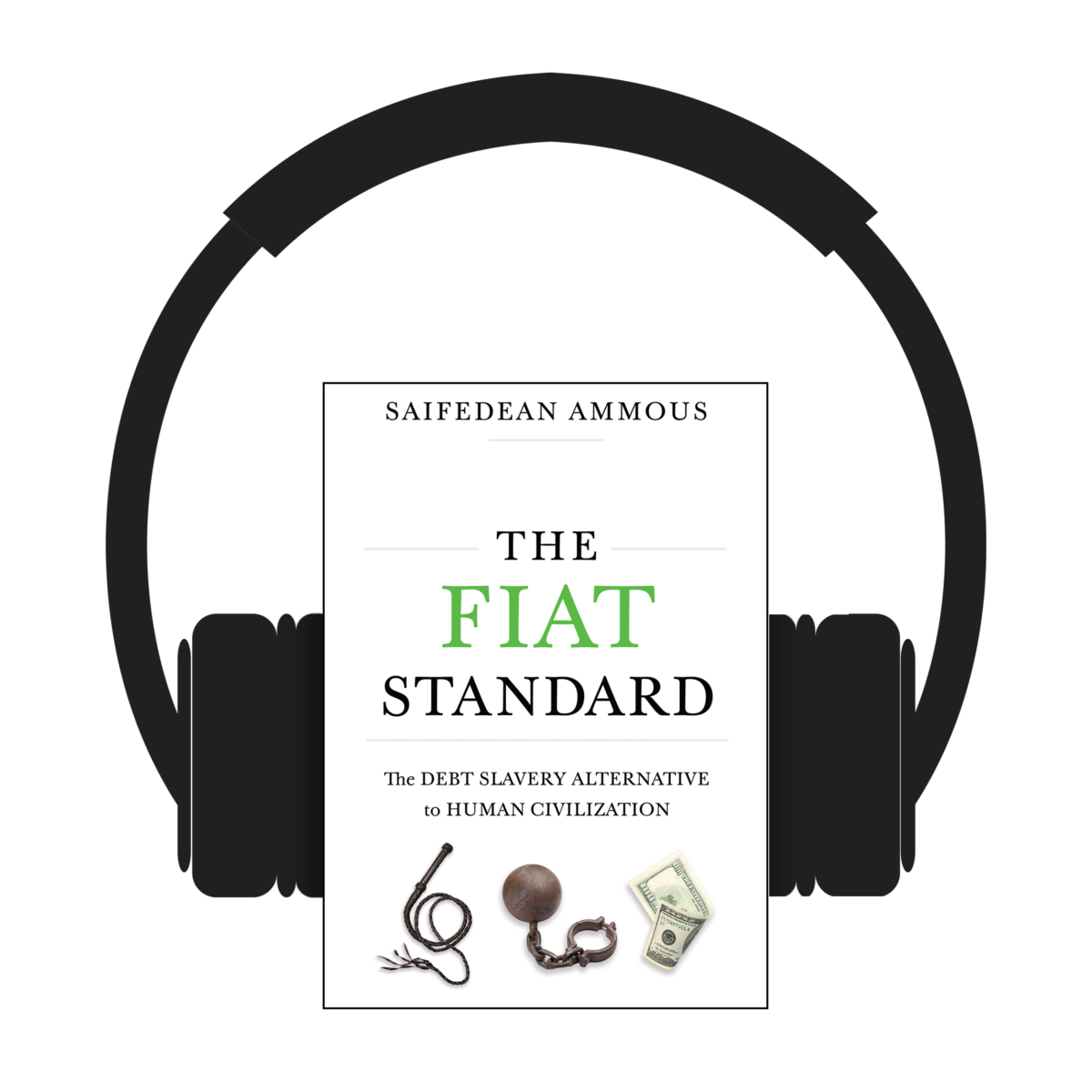 The Fiat Standard Audio Book Dr Saifedean Ammous