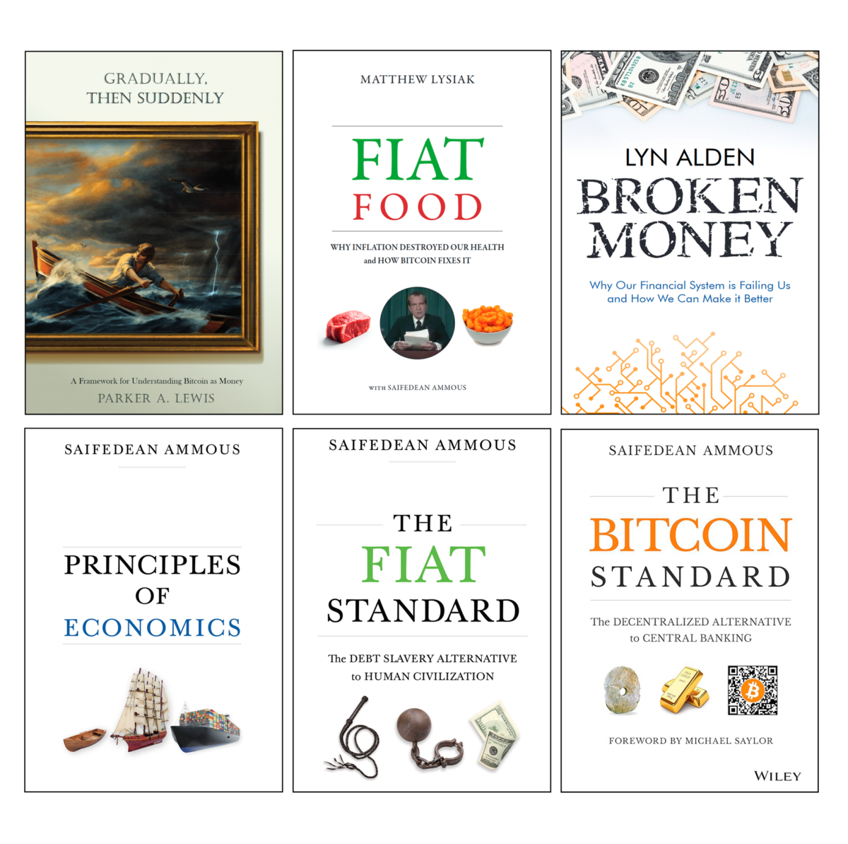 Covers of Gradually, Then Suddenly, Fiat Food, Broken Money, Principles of Economics, The Fiat Standard and The Bitcoin Standard