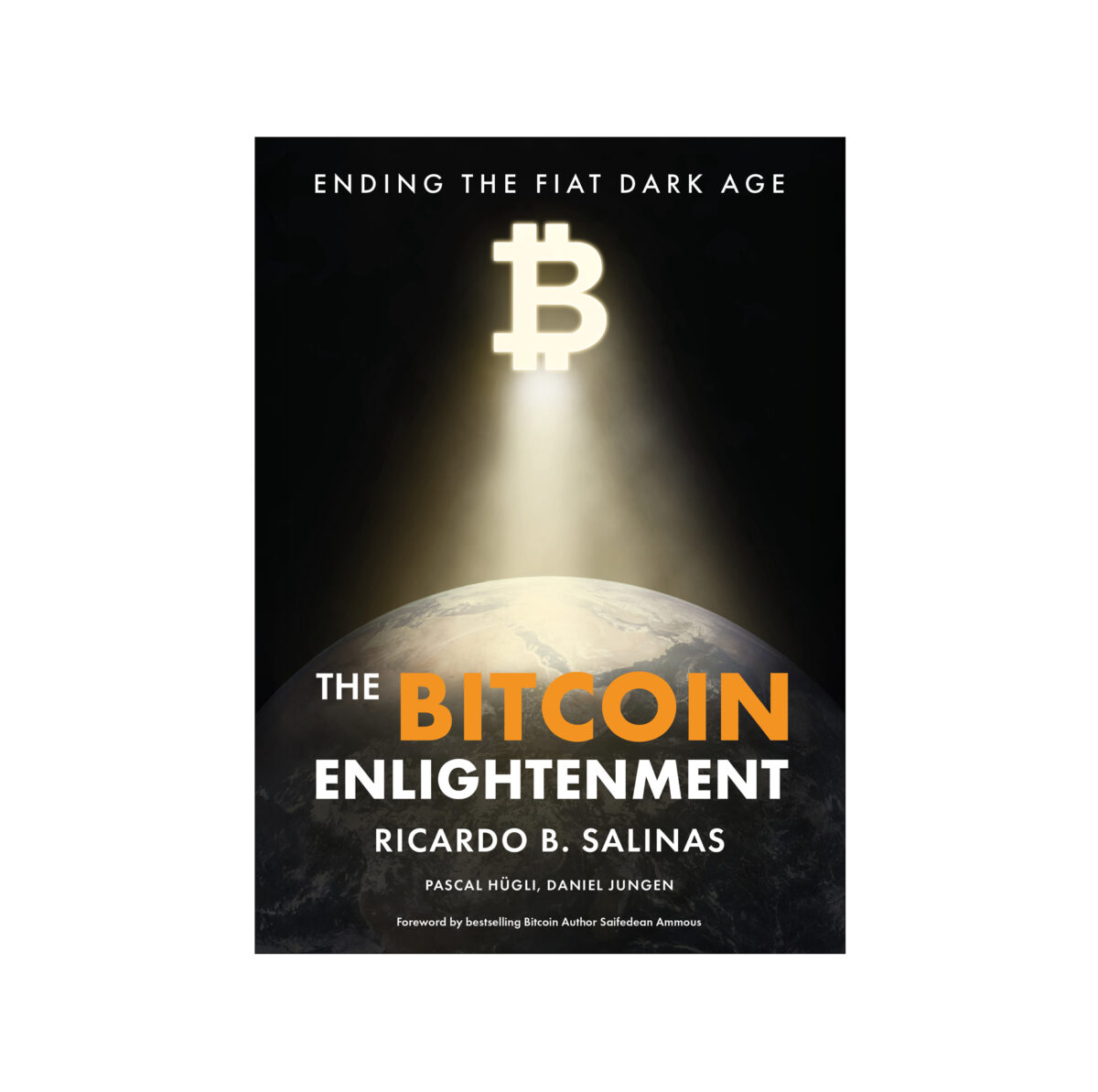 The Bitcoin Enlightenment: Hardcover