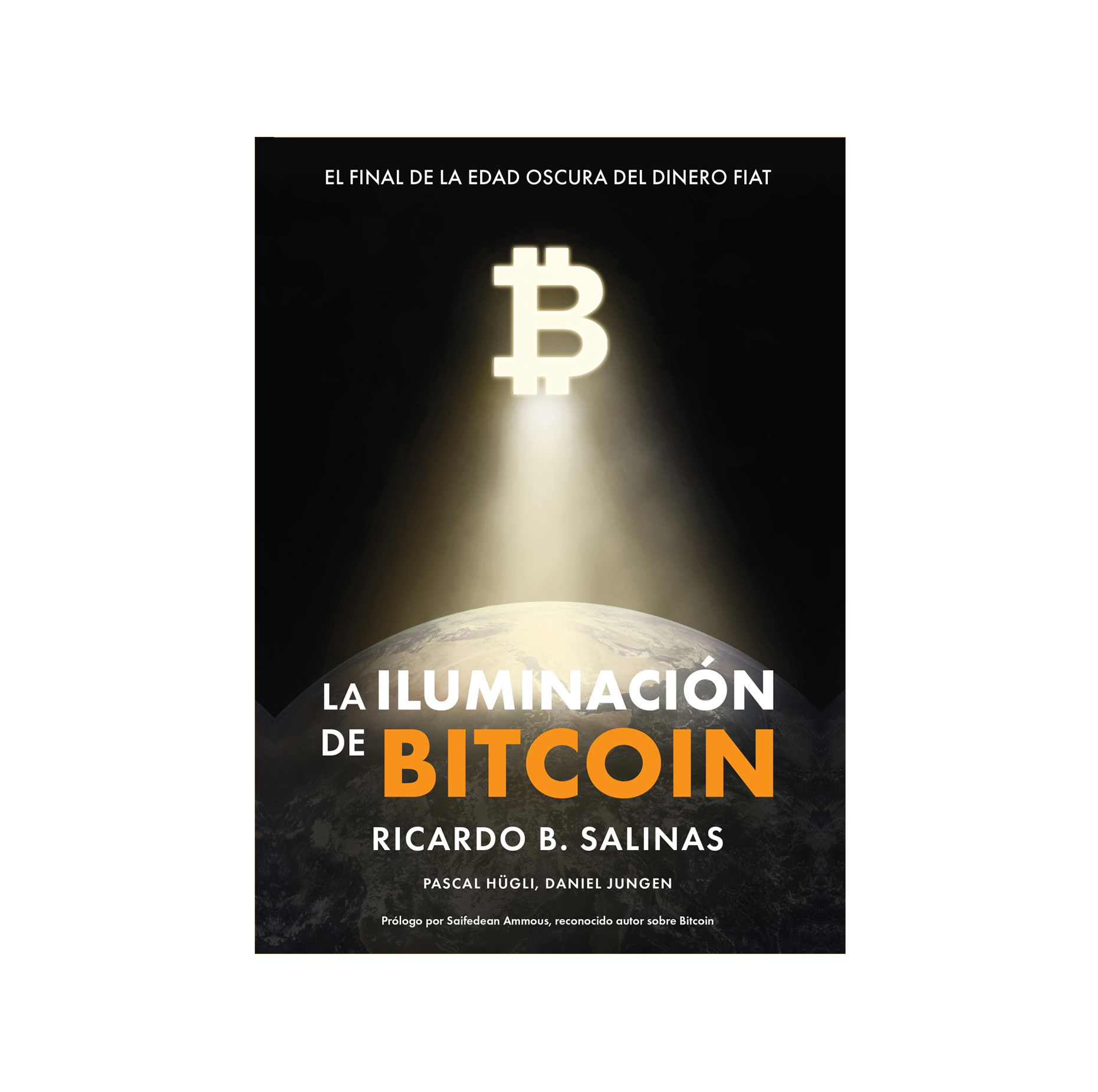 The Bitcoin Enlightenment: Hardcover (Spanish) – Dr. Saifedean Ammous