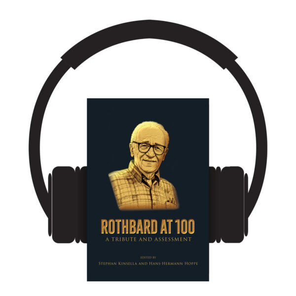 Rothbard at 100: Audiobook - Preorder